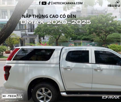 Nắp Thùng Cao Dành Cho Xe Bán Tải Isuzu D-Max 2020-2025 Nắp Thùng Có Đèn Phanh, Chống Nước, Bảo Vệ Hàng Hóa